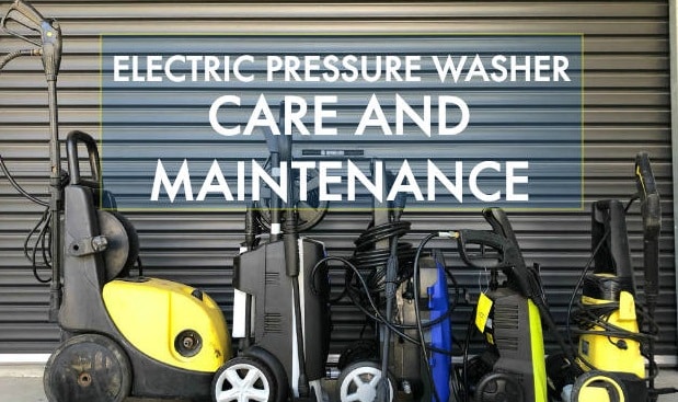 Electric pressure washers care and maintenance