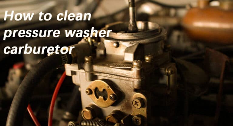 How to clean a pressure washer carburetor | BISON - China Pressure