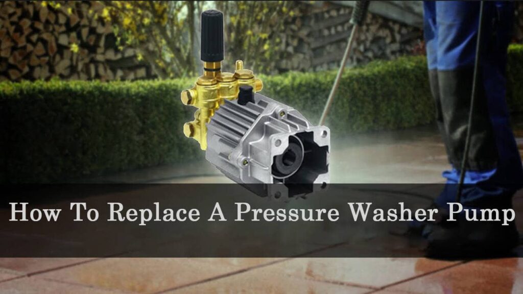 how to replace pressure washer pump