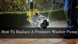 Wszystko o myjce wysokociśnieniowej, co powinieneś wiedzieć 22 how to replace pressure washer pump
