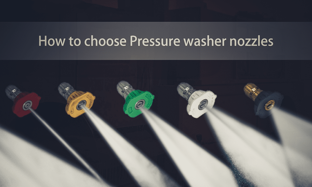 how to choose pressure washer nozzles