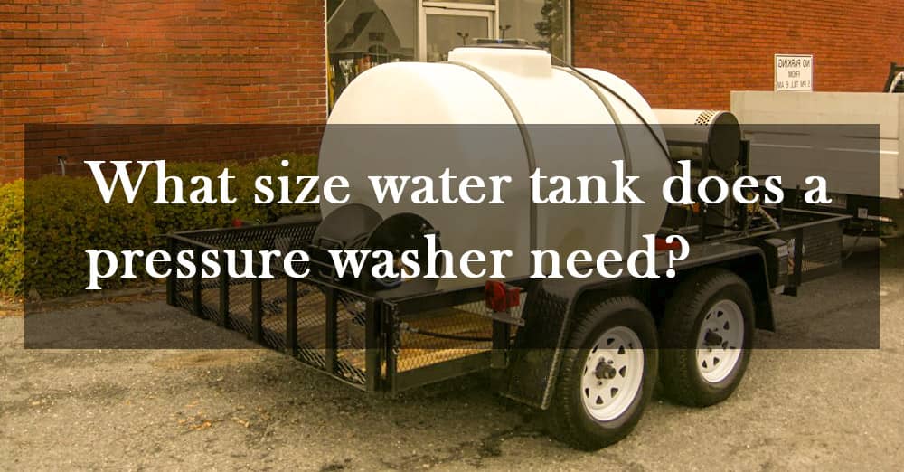 pressure washer tank size