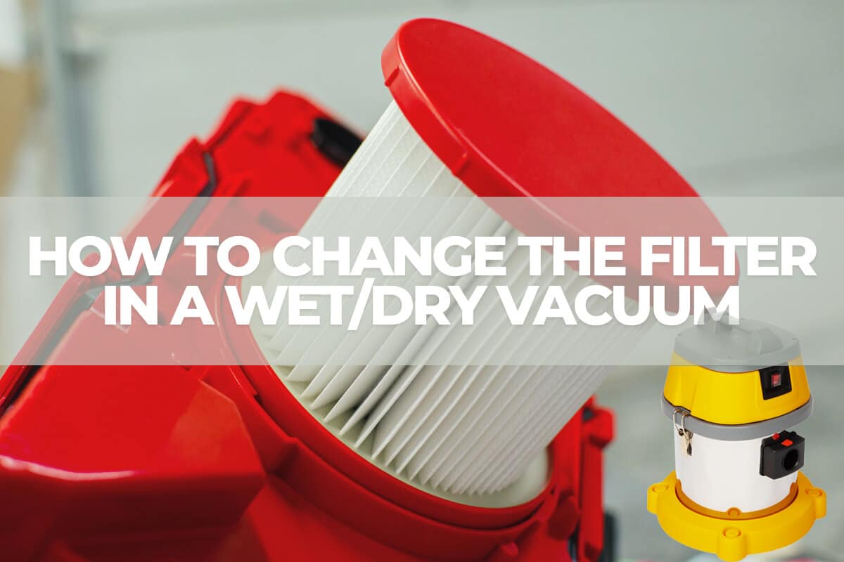 如何更换干湿两用吸尘器的过滤器