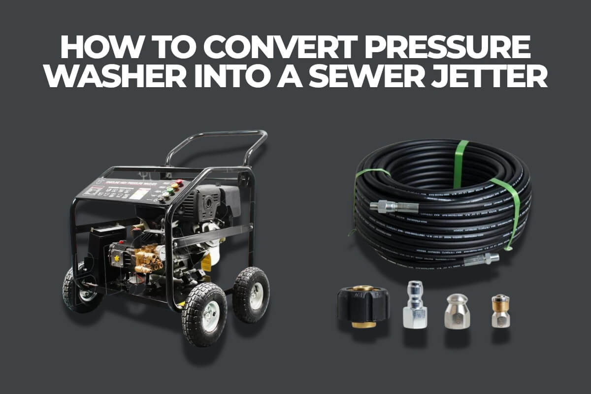 how-to-convert pressure-washer-into-a-sewer-jetter
