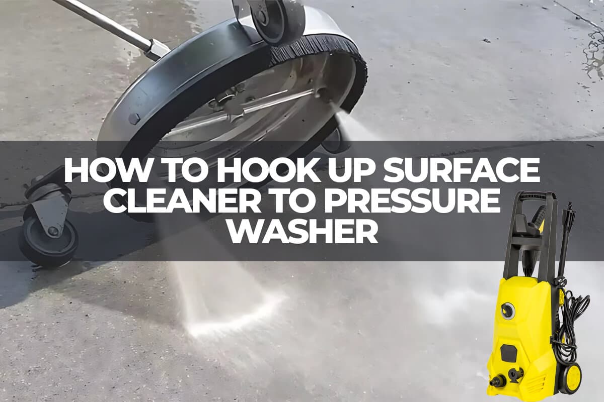 how-to-hook-up-surface-cleaner-to-pressure-washer