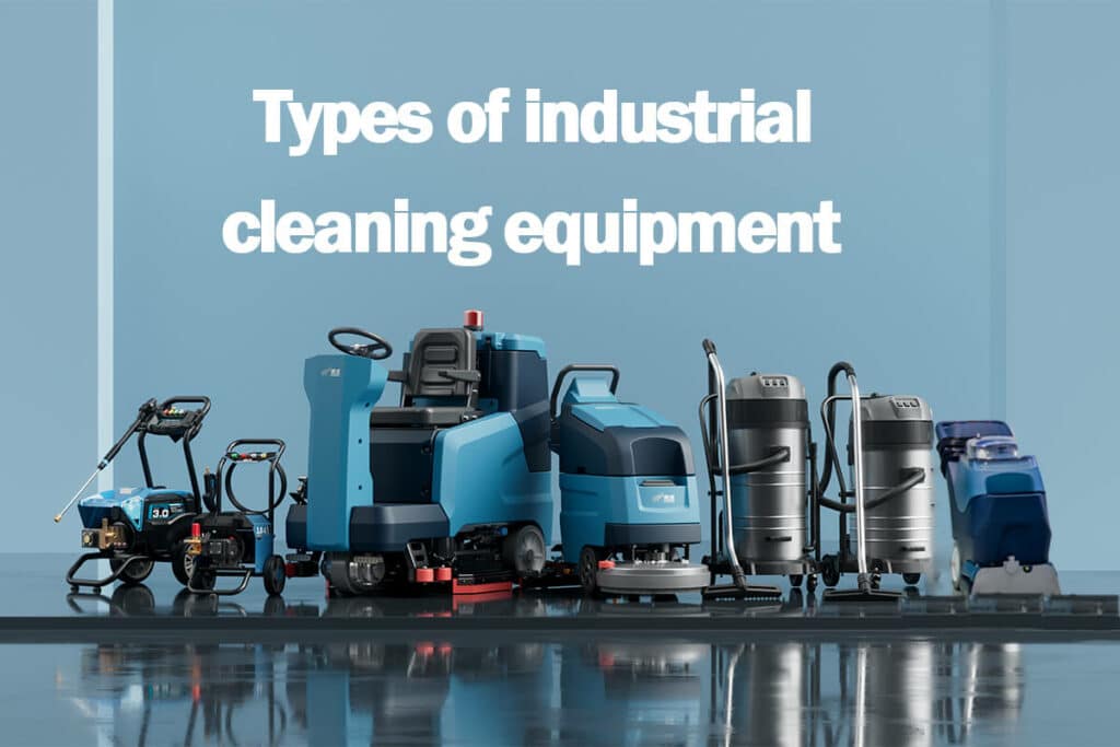 types-of-industrial-cleaning-equipment
