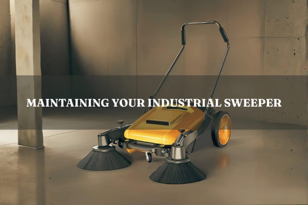 maintaining-your-industrial-sweeper